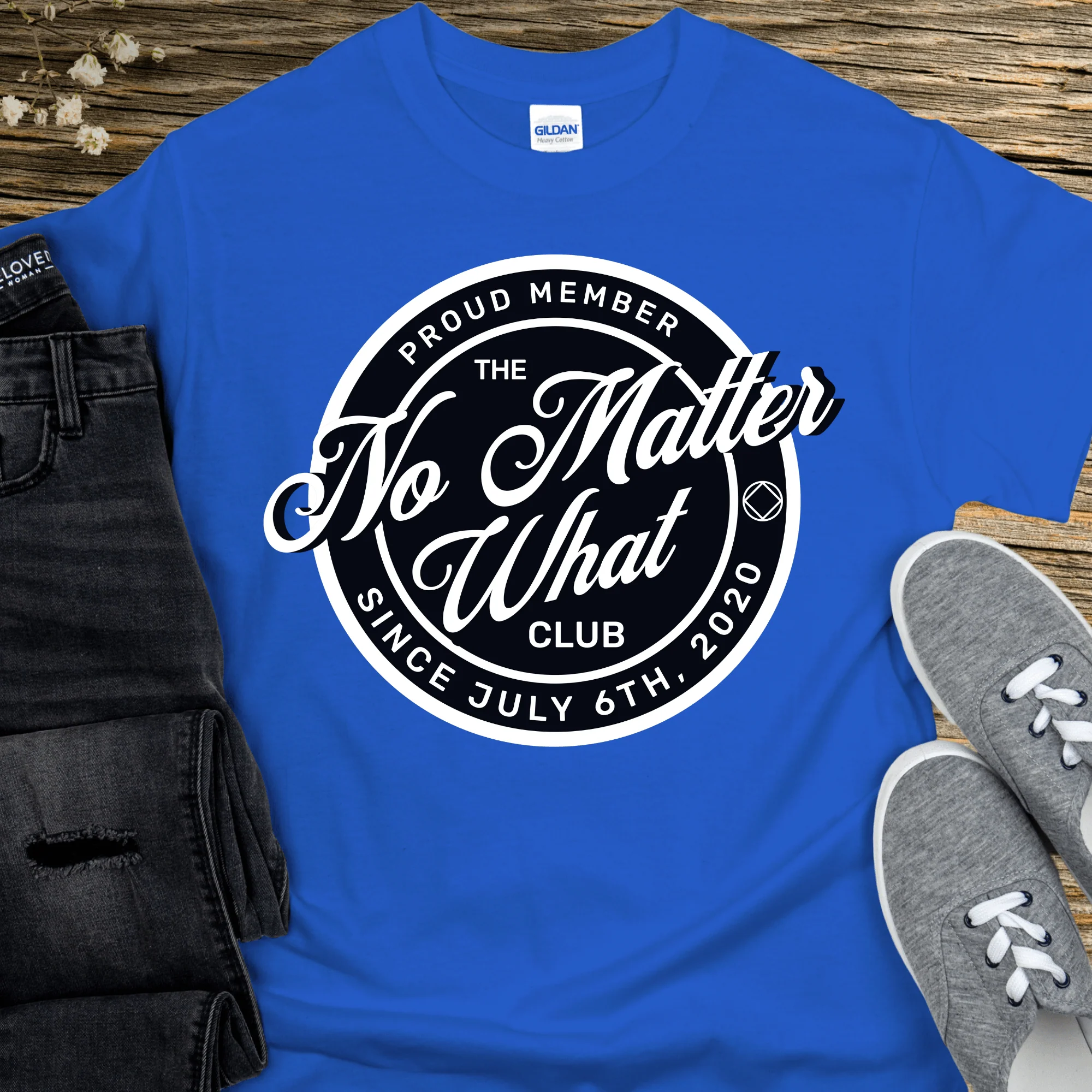 Custom Recovery T-Shirt | Inspiring Sobriety |  No Matter What Club
