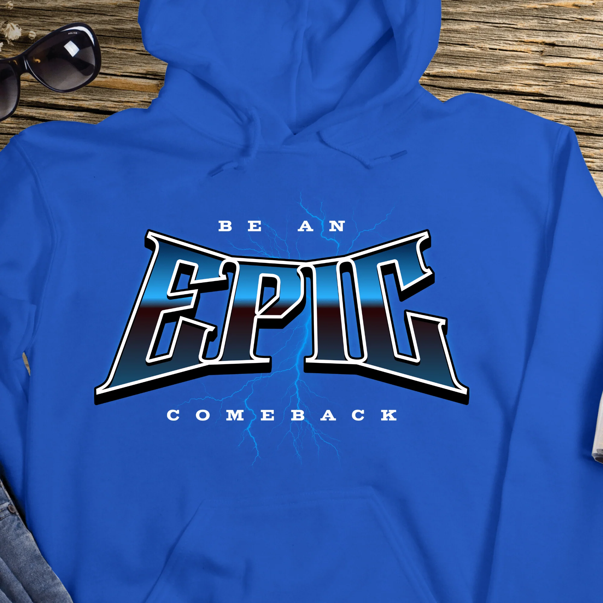 Recovery Hoodie | Inspiring Sobriety |  Be An Epic Comeback - Image 7