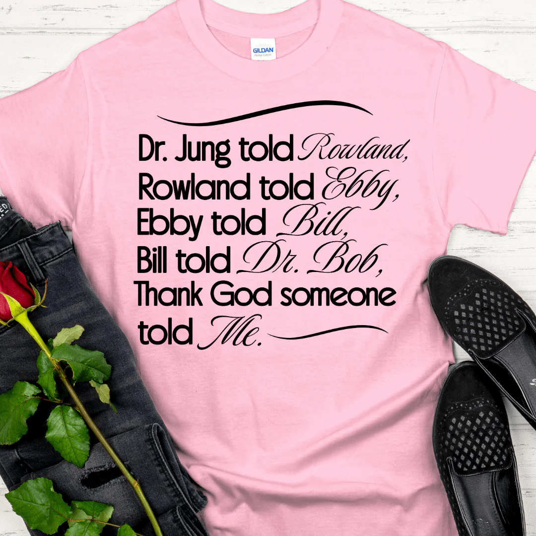Recovery T-Shirt | Inspiring Sobriety |  Bill Told Dr. Bob - Image 4
