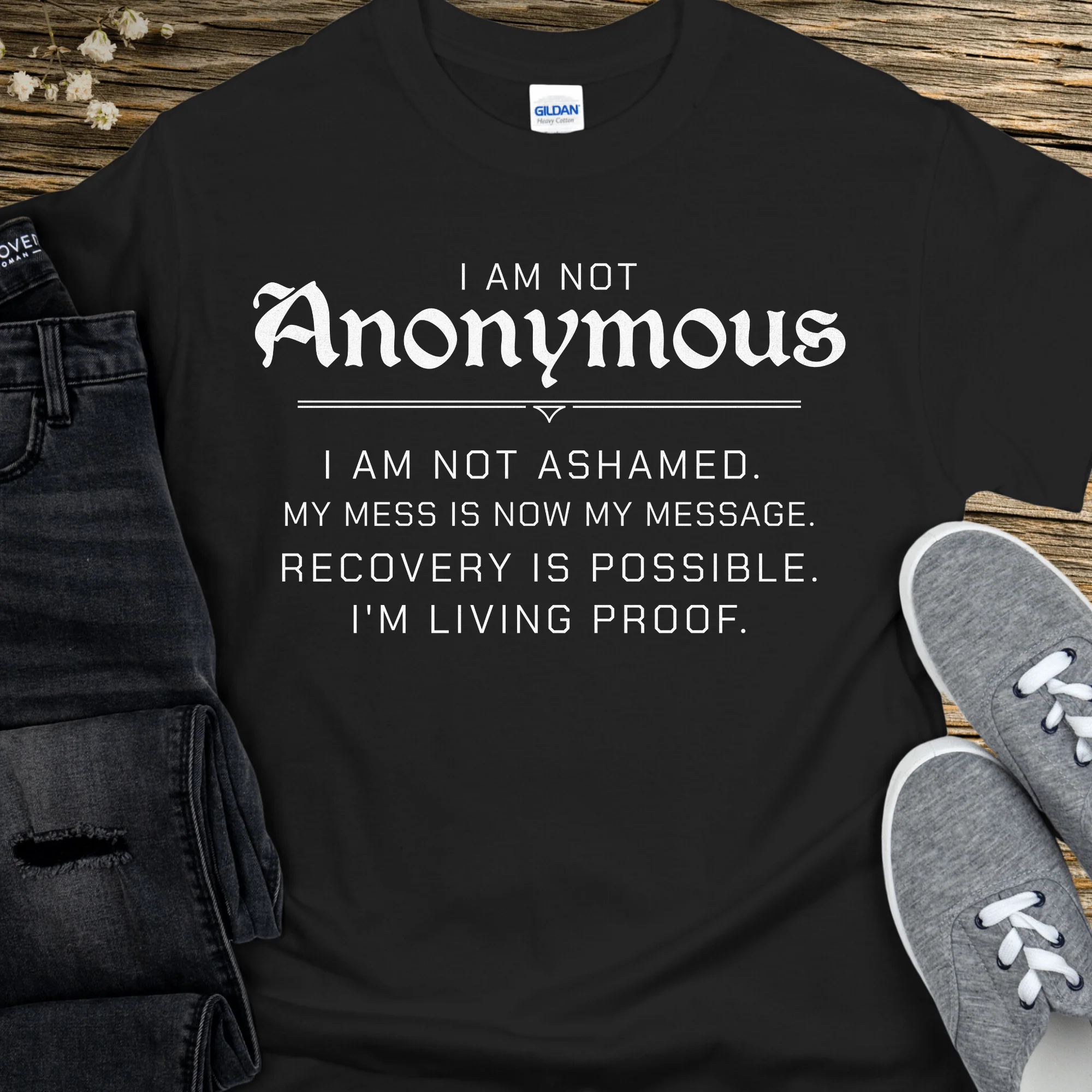 Recovery T-Shirt | Inspiring Sobriety |  I Am Not Anonymous - Image 6