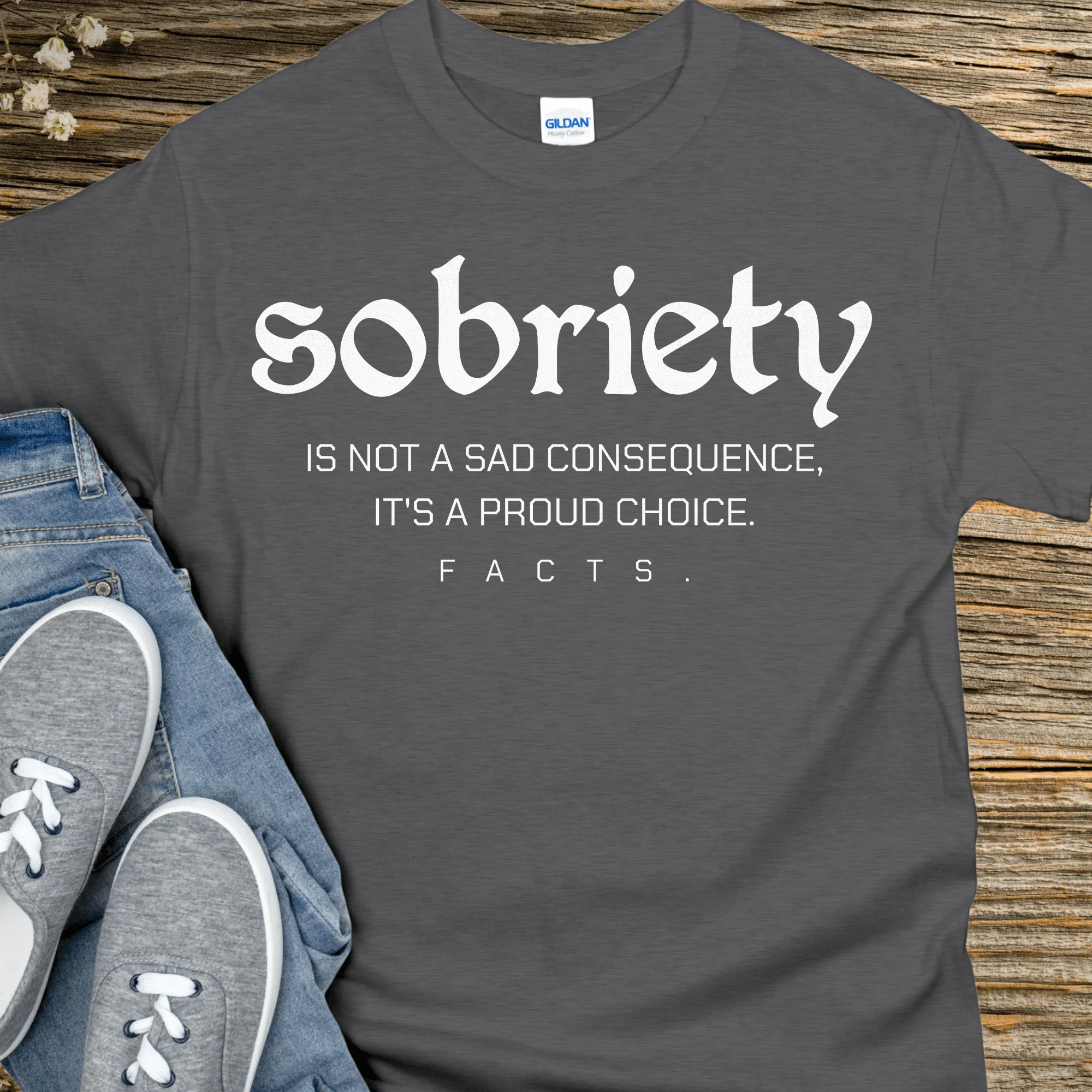 Recovery T-Shirt | Inspiring Sobriety |  Sobriety - A Proud Choice - Image 6
