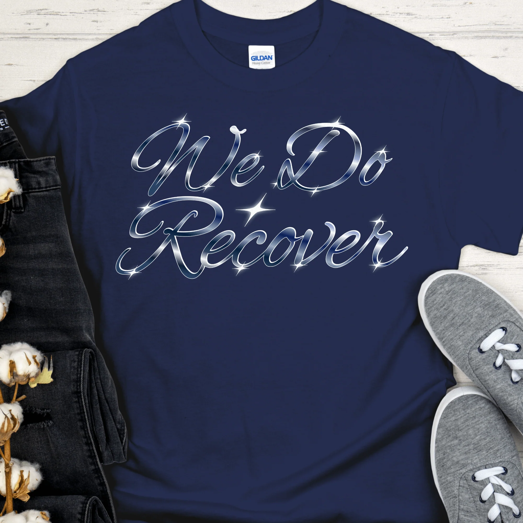 Recovery T-Shirt | Inspiring Sobriety |  We Do Recover - Image 2
