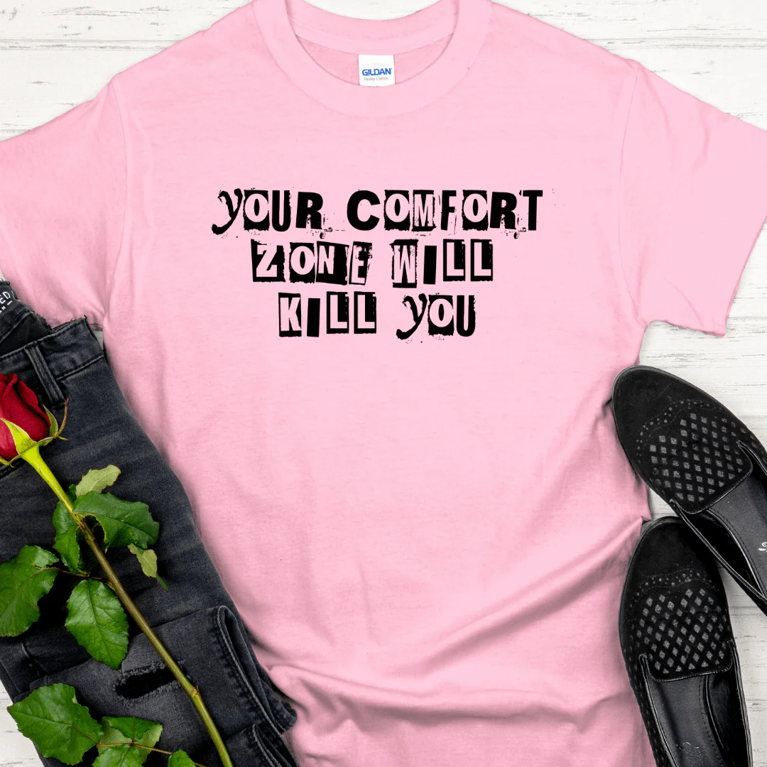 Recovery T-Shirt | Inspiring Sobriety |  Your Comfort Zone Will Kill You - Image 5