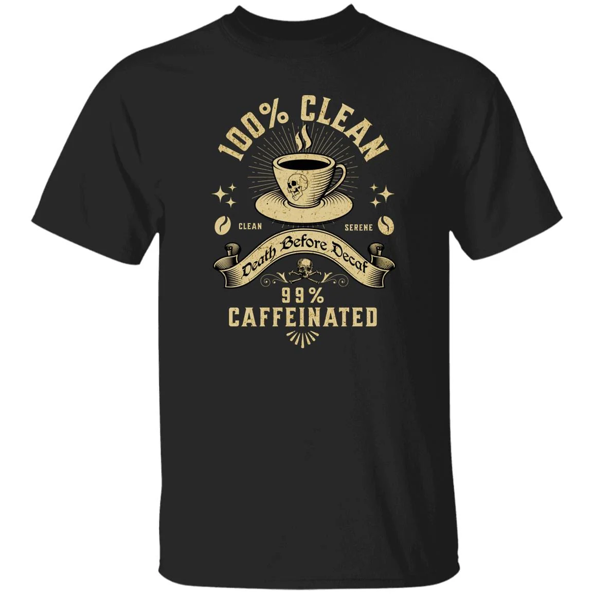 Recovery T-Shirt | Inspiring Sobriety |  100% Clean 99% Caffeinated - Image 2